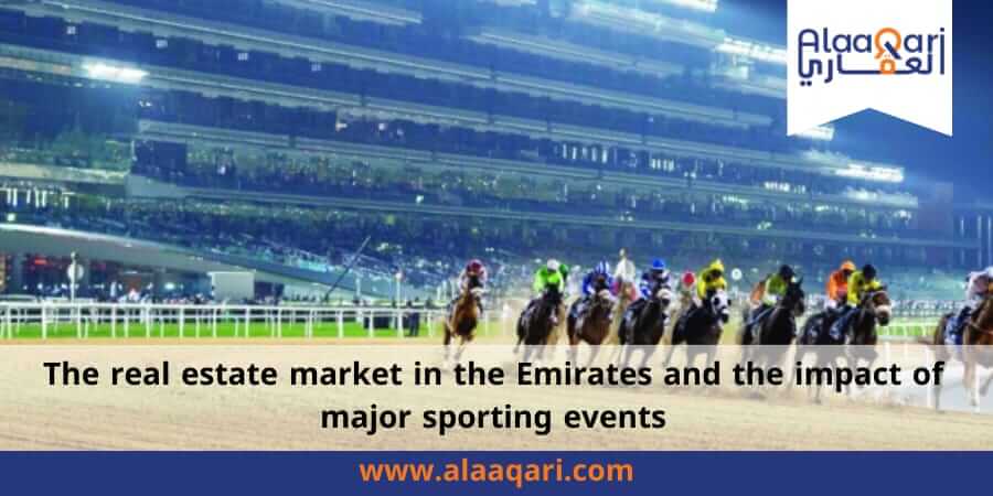 The real estate market in the Emirates and the impact of major sporting events